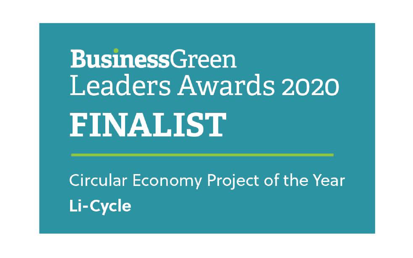 Business Green Leaders Awards 2020 - Finalist - Li-Cycle