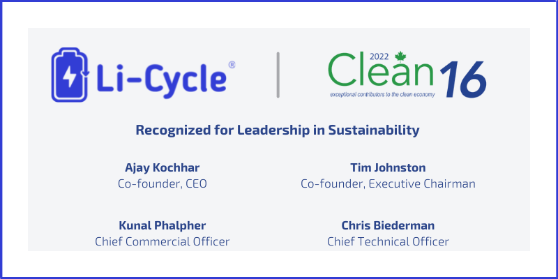 Li-Cycle is recognized by Clean 16 2022 for Leadership in Sustainability