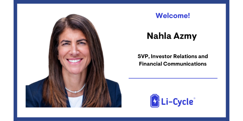 Nahla Azmy, Senior Vice President, Investor Relations - Li-Cycle