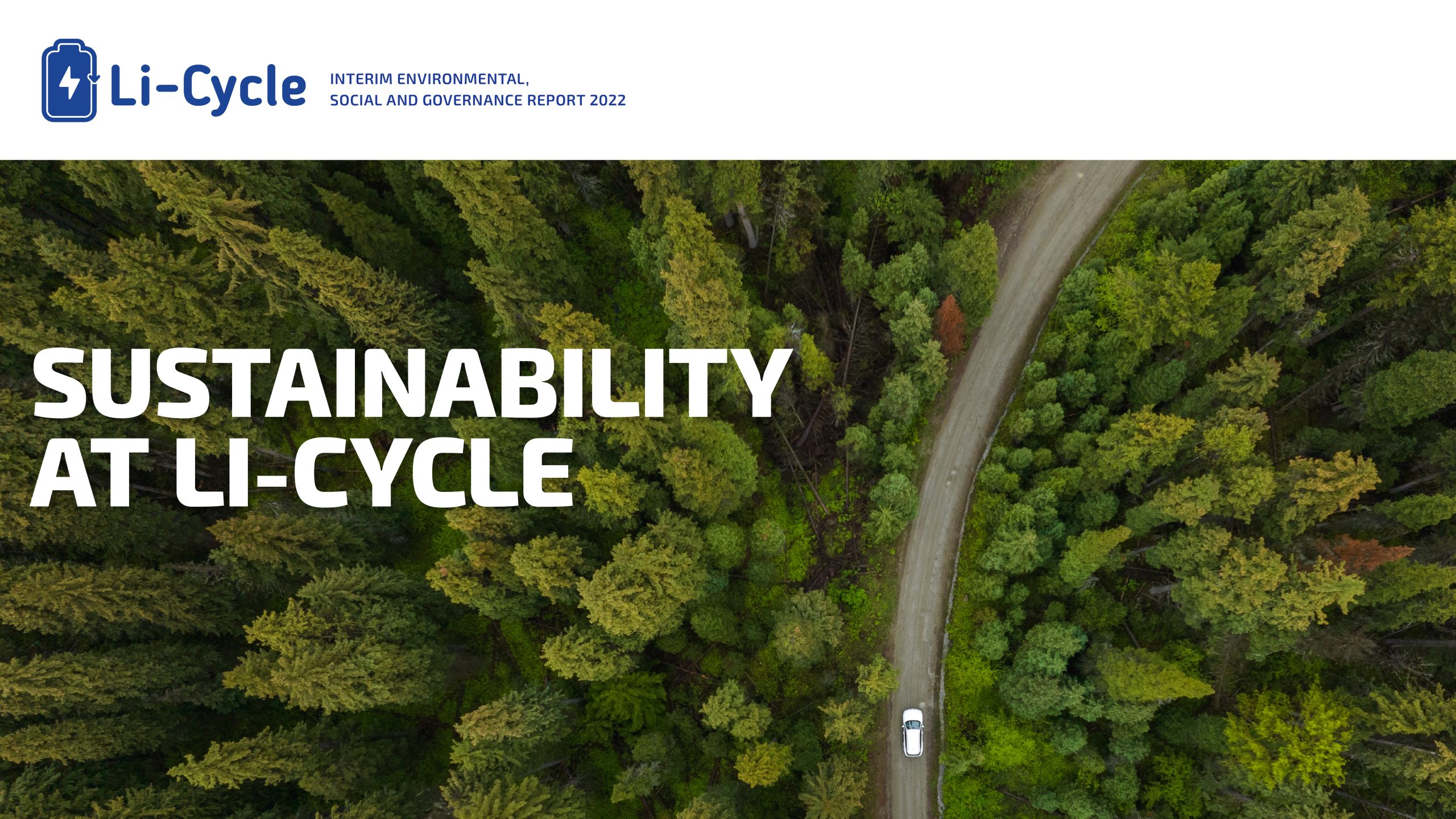 Cover of Li-Cycle's Interim ESG Report. Cover image is an aerial of a forest with a road running through. Title of report is 